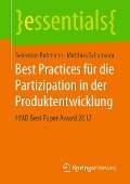 Best Practices für die Partizipation in der Produktentwicklung - Sebastian Rohmann, Matthias Schumann