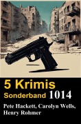 Cover-Bild zum Titel '5 Krimis im Mörderpaket Mai 2025' von 'Henry Rohmer, Pete Hackett, Carolyn Wells'