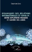 Cover-Bild zum Titel 'Dynamiques des relations internationales et COVID-19 : entre diplomatie masquée et guerre des labos' von 'Sane'