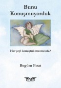 Cover-Bild zum Titel 'Bunu Konusmuyorduk' von 'Begüm Firat'