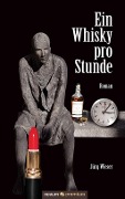 Ein Whisky pro Stunde - Jürg Wieser