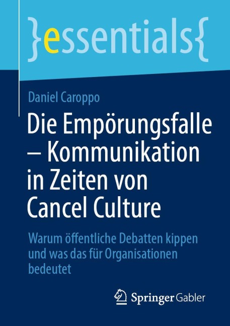 Die Empörungsfalle - Kommunikation in Zeiten von Cancel Culture - Daniel Caroppo