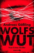 Cover-Bild zum Titel 'Wolfswut' von 'Andreas Gößling'