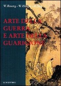 Arte della guerra e arte della guarigione - Rusong Wu, Hongtu Wang, Ying Huang