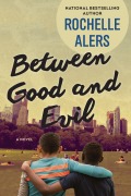 Cover-Bild zum Titel 'Between Good and Evil' von 'Rochelle Alers'