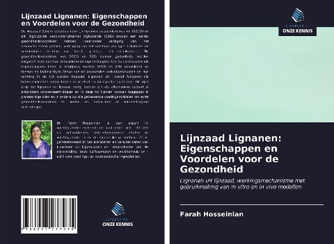 Lijnzaad Lignanen: Eigenschappen en Voordelen voor de Gezondheid - Farah Hosseinian