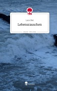 Cover-Bild zum Titel 'Lebensrauschen. Life is a Story - story.one' von 'Lara Obst'