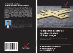 Cover-Bild zum Titel 'Podr¿cznik bioetyki i bezpiecze¿stwa biologicznego' von 'Kalaimani Subramani, Kalaimathi R. V., Murugesan S'