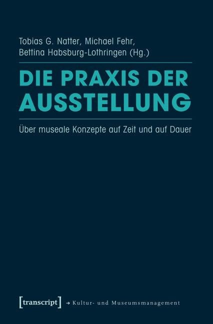 Die Praxis der Ausstellung - 