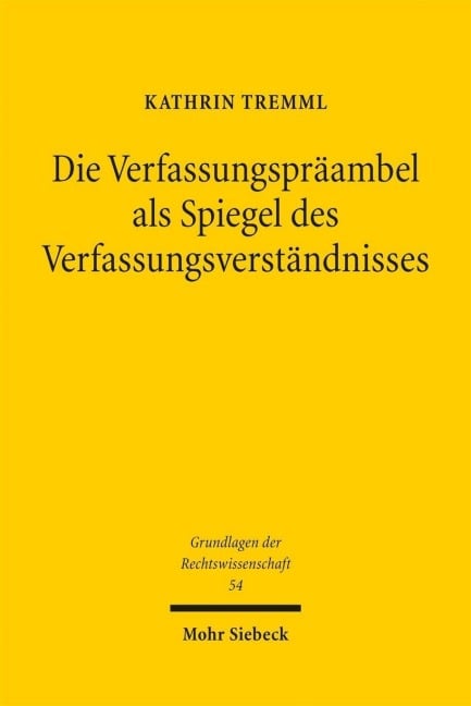 Die Verfassungspräambel als Spiegel des Verfassungsverständnisses - Kathrin Tremml