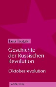 Cover-Bild zum Titel 'Geschichte der Russischen Revolution' von 'Leo Trotzki'