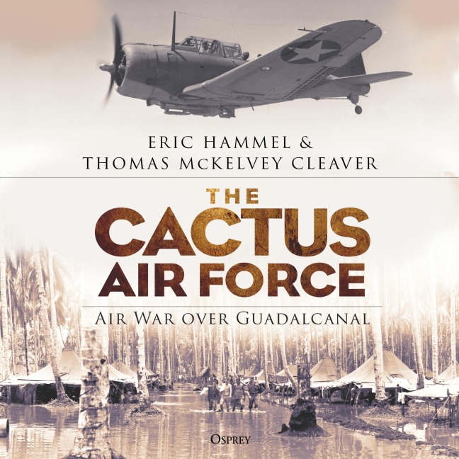 The Cactus Air Force - Eric Hammel, Thomas Mckelvey Cleaver