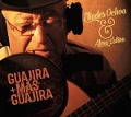 Guajira Mas Guajira - Eliades Ochoa