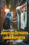 Cover-Bild zum Titel 'Jenseits des Zeitgeistes lauern Gespenster' von 'Michael Tillmann'