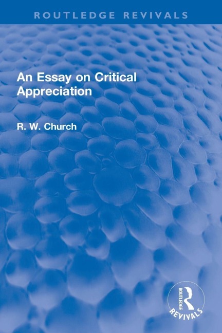 An Essay on Critical Appreciation - Ralph W. Church