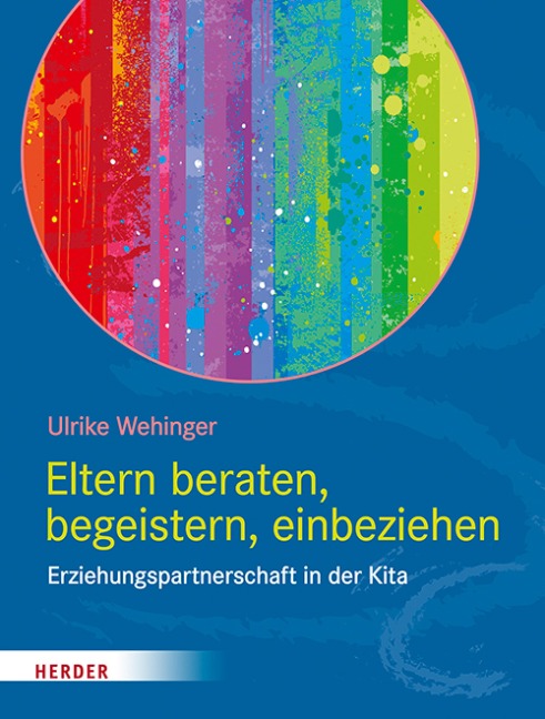 Eltern beraten, begeistern, einbeziehen - Ulrike Wehinger