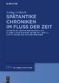 Cover-Bild zum Titel 'Spätantike Chroniken im Fluss der Zeit' von 'Niklas Fröhlich'
