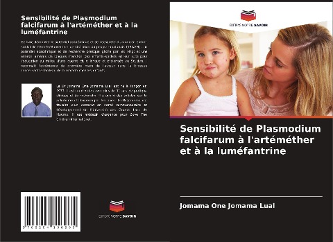 Sensibilité de Plasmodium falcifarum à l'artéméther et à la luméfantrine - Jomama One Jomama Lual