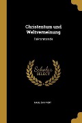 Cover-Bild zum Titel 'Christentum Und Weltverneinung: Rektoratsrede' von 'Paul Schmidt'