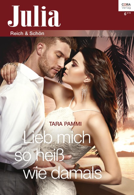 Lieb mich so heiß wie damals - Tara Pammi