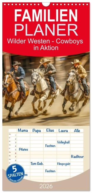 Familienplaner 2026 - Wilder Westen - Cowboys in Aktion mit 5 Spalten (Wandkalender, 21 x 45 cm) CALVENDO - Liselotte Brunner-Klaus