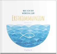 Was ich dir wünsche zur Erstkommunion - Stephan Sigg