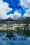 Cover-Bild zum Titel 'Der Yalu fließt' von 'Mirok Li'