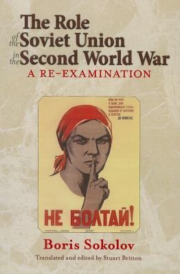 The Role of the Soviet Union in the Second World War - Boris Sokolov