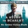 A Study in Scarlet: A Sherlock Holmes Novel - Arthur Conan Doyle