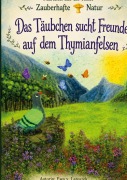 Cover-Bild zum Titel 'Das Täubchen sucht Freunde auf dem Thymianfelsen' von 'Ewa v. Latoszek'