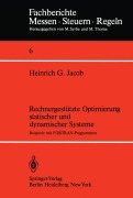 Cover-Bild zum Titel 'Rechnergestützte Optimierung statischer und dynamischer Systeme' von 'H. G. Jacob'