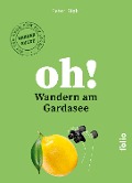 Cover-Bild zum Titel 'Oh! Wandern am Gardasee' von 'Peter Righi'