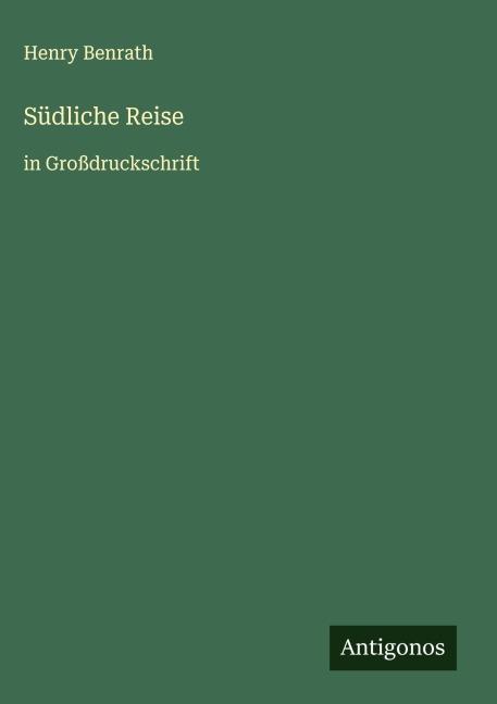 Südliche Reise - Henry Benrath