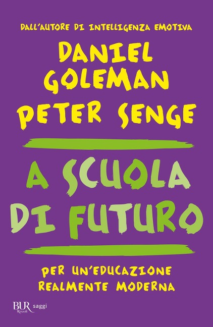A scuola di futuro. Per un'educazione realmente moderna - Daniel Goleman, Peter M. Senge