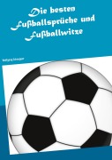 Cover-Bild zum Titel 'Die besten Fußballsprüche und Fußballwitze' von 'Wolfgang Schnepper'