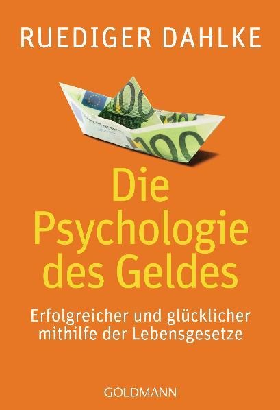 Die Psychologie des Geldes - Ruediger Dahlke
