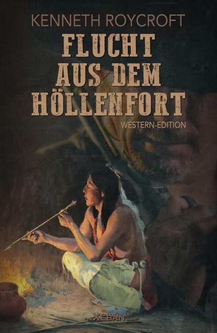 Flucht aus dem Höllenfort - Kenneth Roycroft