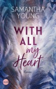 Cover-Bild zum Titel 'With All My Heart' von 'Samantha Young'