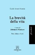 La brevità della vita - Lucio Anneo Seneca