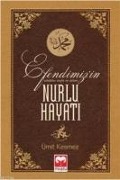 Cover-Bild zum Titel 'Efendimizin Nurlu Hayati' von 'Ümit Kesmez'