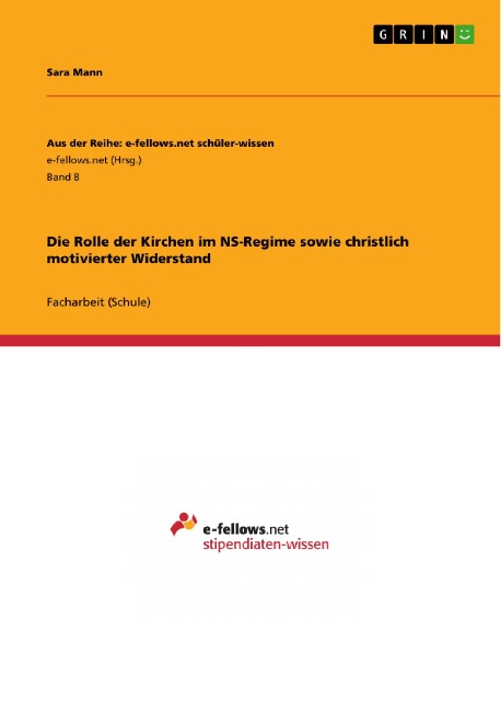 Die Rolle der Kirchen im NS-Regime sowie christlich motivierter Widerstand - Sara Mann