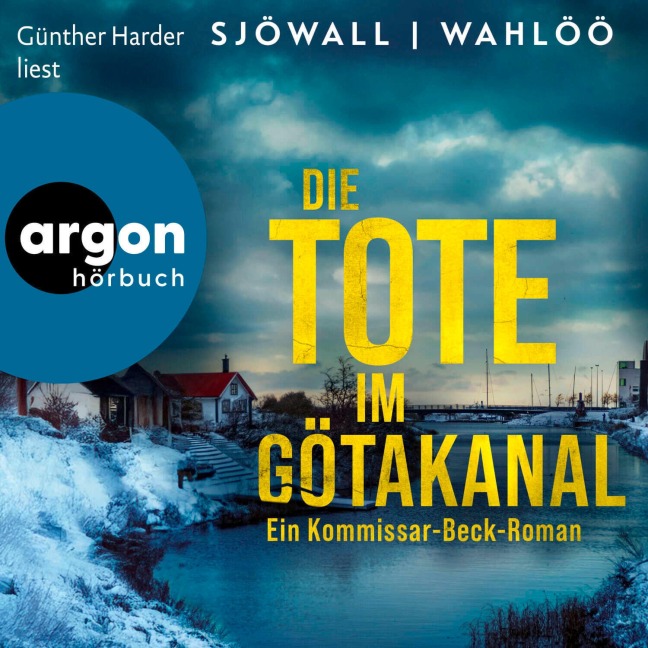 Die Tote im Götakanal: Ein Kommissar-Beck-Roman - Maj Sjöwall, Per Wahlöö
