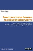 Cover-Bild zum Titel 'Arbeitszeitverkürzung als Konvergenzpunkt?' von 'Steffen Liebig'