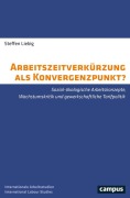 Cover-Bild zum Titel 'Arbeitszeitverkürzung als Konvergenzpunkt?' von 'Steffen Liebig'