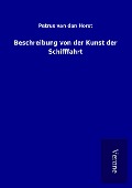 Cover-Bild zum Titel 'Beschreibung von der Kunst der Schifffahrt' von 'Petrus van den Horst'
