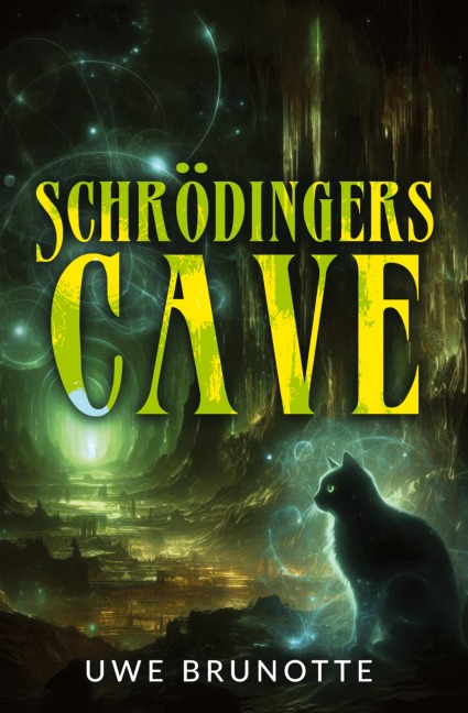 Schrödingers Cave - Uwe Brunotte