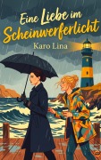 Cover-Bild zum Titel 'Eine Liebe im Scheinwerferlicht' von 'Karo Lina'