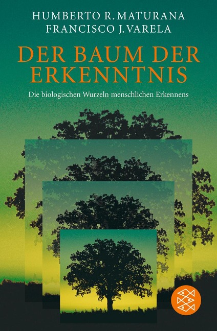 Der Baum der Erkenntnis - Humberto R. Maturana, Francisco J. Varela