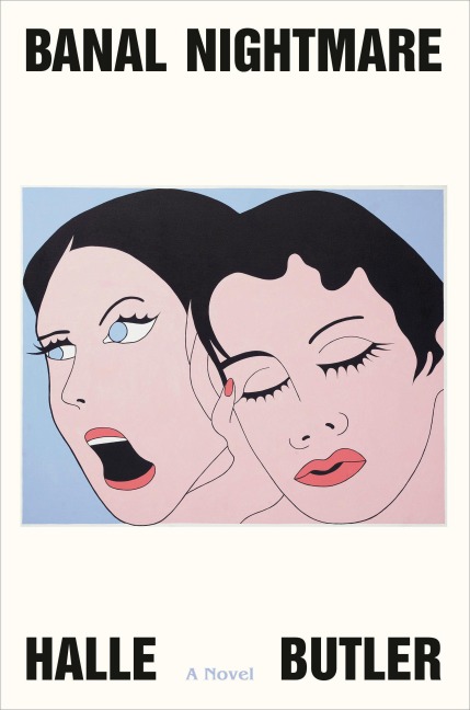 Banal Nightmare - Halle Butler