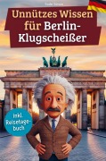 Unnützes Wissen für Berlin-Klugscheißer - Sode Simon